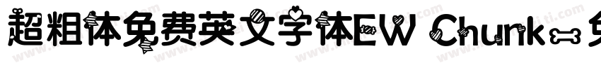 超粗体免费英文字体EW Chunk字体转换